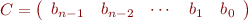 $C=\left(\begin{array}{ccccc}b_{n-1} & b_{n-2} & \cdots & b_{1} & b_{0} \end{array}\right)$